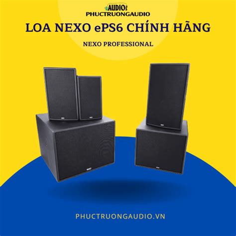 Loa Nexo ePS6 Pháp chính hãng giá rẻ review mới 2025