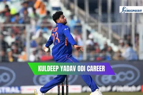 Kuldeep Yadav Odi Career Icc Ranking Runs Centuries Average