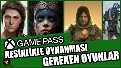 GAME PASS te KAÇIRMAMANIZ GEREKEN 10 OYUN PCGamePass YouTube