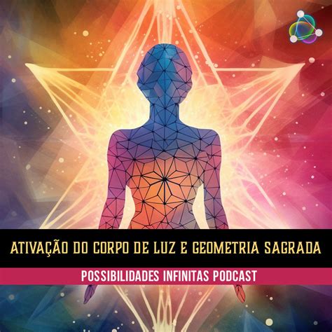 Ativa O Do Corpo De Luz E Geometria Sagrada Ondas De Possibilidades