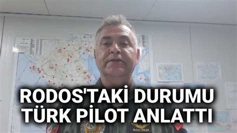 NTV Rodos taki durumu Türk pilot anlattı YouTube