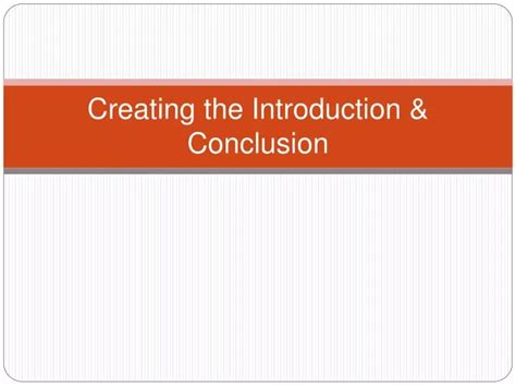 PPT - Creating the Introduction & Conclusion PowerPoint Presentation ...