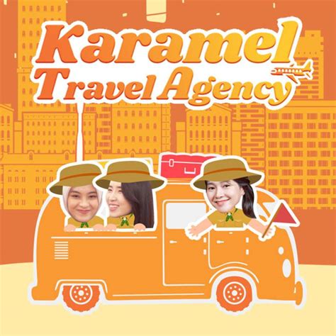 KARAMEL TRAVEL AGENCY Episode Lengkap Terbaru Vidio