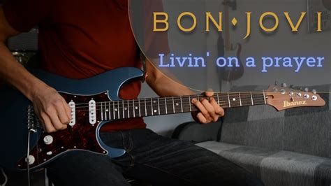 Bon Jovi Richie Sambora Livin On A Prayer Guitar Solo Cover YouTube