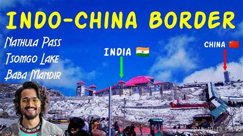 Indo China Border V Nathula Pass Tsomgo Lake Baba Mandir