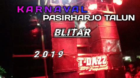 T Dazz Audio Sound System Karnaval Pasirharjo Talun Blitar Youtube