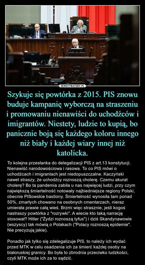 Szykuje Si Powt Rka Z Pis Znowu Buduje Kampani Wyborcz Na