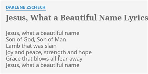 Jesus What A Beautiful Name Lyrics By Darlene Zschech Jesus What A Beautiful