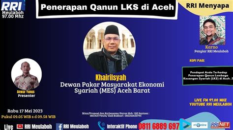 Rri Menyapa Dewan Pakar Masyarakat Ekonomi Syariah Mes Aceh Barat