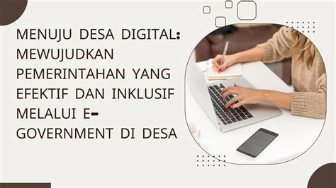 Desa Digital E Government Untuk Pemerintahan Efektif Dan Inklusif