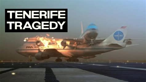 The Tenerife Airport Disaster One Of The Deadliest Aviation Accidents