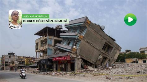 Yeşil Gazete Deprem Bölgesi nde 1 Altı ay sonra Antakya Yeşil Gazete