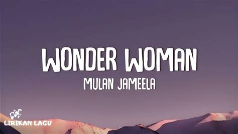 Mulan Jameela Wonder Woman Lirik Lagu Youtube