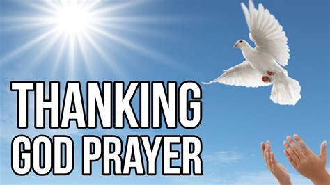 Prayer To Thank God Thanking And Thanksgiving For All Blessings Youtube