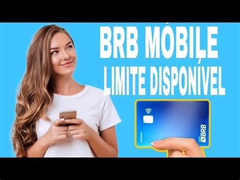 Brb Mobile Mais Limite Dispon Vel Para Aumentar Limite No Cart O De