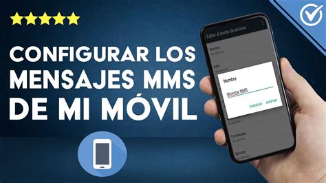 Configura El Mms En Tu Tel Fono M Vil F Cil Y R Pido