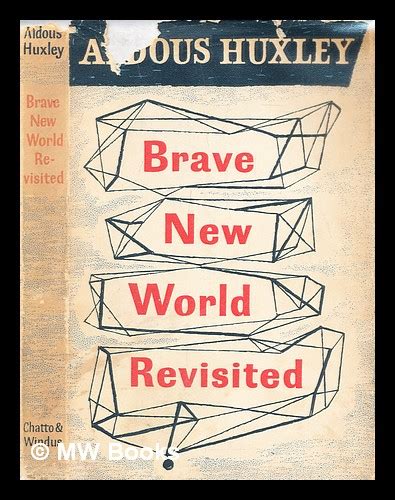 Brave New World Revisited By Huxley Aldous First