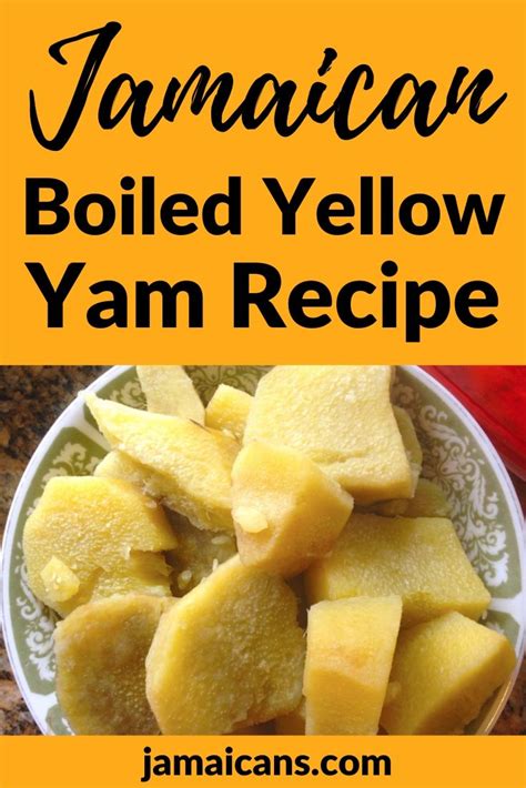 Jamaican Boiled Yellow Yam Recipe Jamaicans And Jamaica