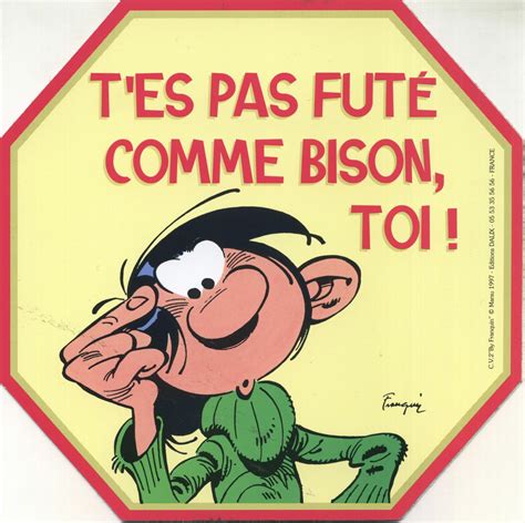 Gaston Lagaffe Autocollant T Es Pas Fut Comme Bison Toi Akilon