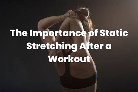 The Importance Of Static Stretching After A Workout