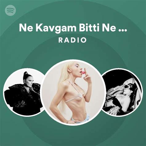 Ne Kavgam Bitti Ne Sevdam R B Version Radio Playlist By Spotify