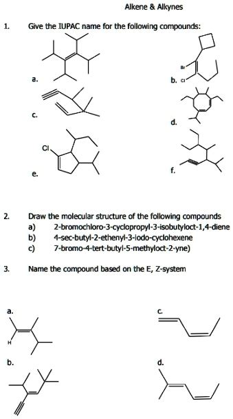 Solved Question Alkenes And Alkynes Give The Iupac Name For The