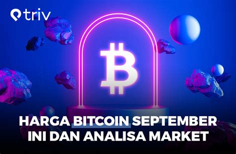 Harga Bitcoin September Ini Dan Analisa Marketnya