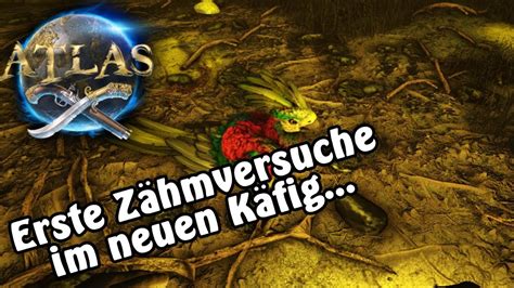 ATLAS Singleplayer 63 Erste Zähmversuche im neuen Käfig Gameplay