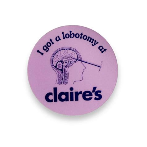 Lobotomy at Claire's Sticker - Denchy Designs Co.