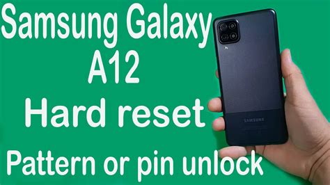 Samsung Galaxy A12 Hard Reset Pattern Or Pin Unlock YouTube