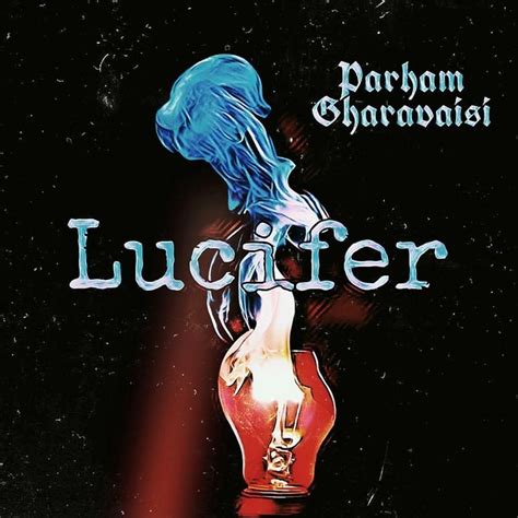 Parham Gharavaisi Lucifer Lyrics Genius Lyrics