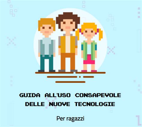 Nuova Sezione Dedicata Ai Ragazzi Per Un Uso Consapevole Delle Nuove