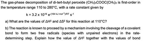 Solved The Gas Phase Decomposition Of Di Tert Butyl Peroxide Chegg