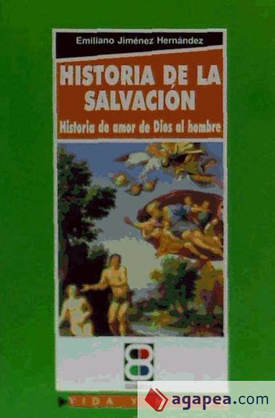 Historia De La Salvacion Emiliano Jimenez Hernandez