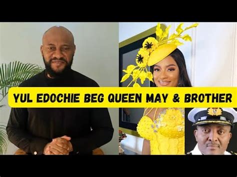 Yul Edochie S Cretly Beg May Edochie Her Eldere Brother S For Help