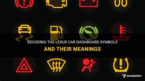 Decoding The Lexus Car Dashboard Symbols And Their Meanings Shunspirit