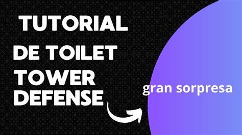 Como Avanzar Mucho En El Nuevo Mapa Toilet Tower Defense Roblox Youtube