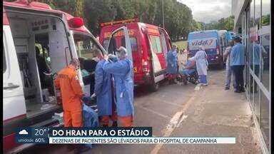 Df Hospital De Campanha Recebe Pacientes Transferidos Do Hran