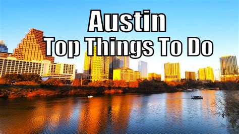 What Are The Top Things To Do In Austin Texas Youtube