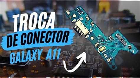 Como Trocar Conector De Carga Galaxy A11 Troca De Conector Galaxy A11