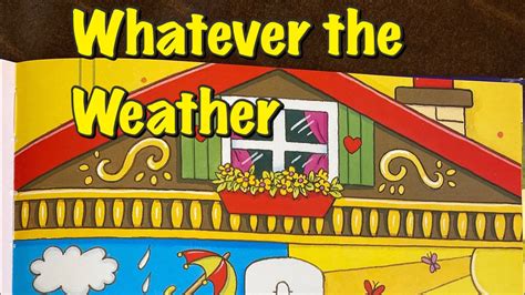 Whatever The Weather Read Aloud Storytime Youtube