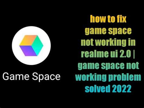 How To Fix Game Space Not Working In Realme Ui 2 0 Game Space Not