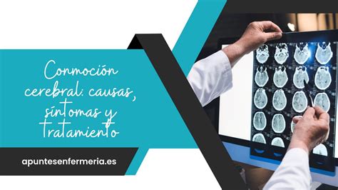 Conmoción cerebral causas síntomas y tratamiento Apuntes enfermería