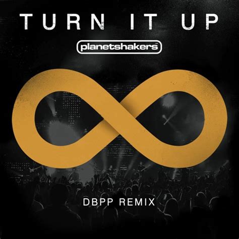 Stream Planetshakers - Turn It Up (DBPP Remix) by DBPP | Listen online ...