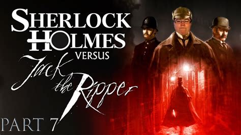 Gettysburg Sherlock Holmes Vs Jack The Ripper Part Youtube