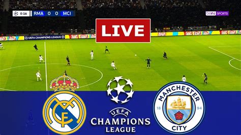 LIVE Real Madrid Vs Manchester City Live Stream 2024 Champions