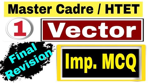 Vector Most Important Mcq For Master Cadre Maths For