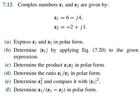 Solved 712 Complex Numbers Z1 And Z2 Are Given By Z1 6 −