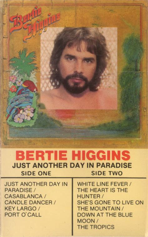 Bertie Higgins – Just Another Day In Paradise (1982, Cassette) - Discogs