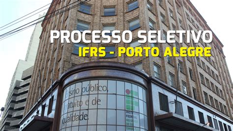 Ifrs Abre Vagas Para Professor Substituto Em Porto Alegre